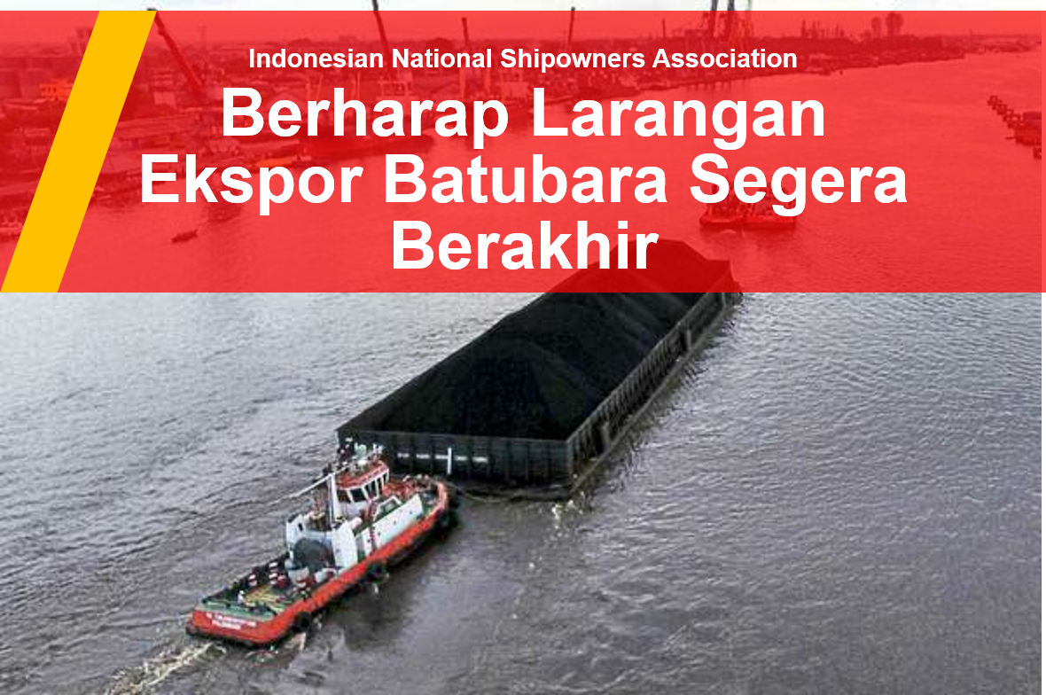 Indonesian National Shipowners Association Berharap Larangan Ekspor Batubara Segera Berakhir