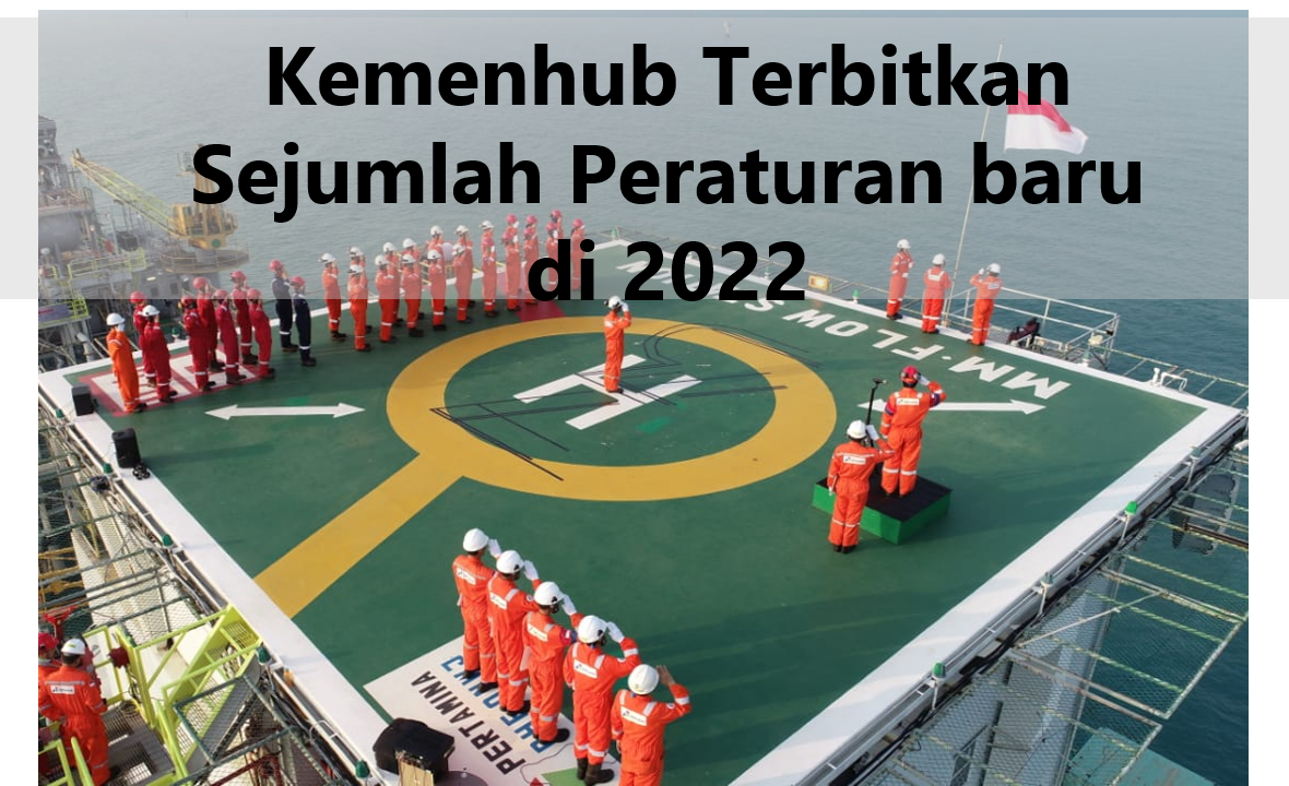 Kemenhub Terbitkan Sejumlah Peraturan baru  di 2022